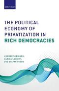 Obinger / Schmitt / Traub |  The Political Economy of Privatization in Rich Democracies | Buch |  Sack Fachmedien