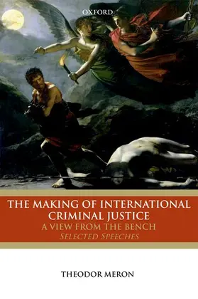 Meron |  Making of International Criminal Justice | Buch |  Sack Fachmedien