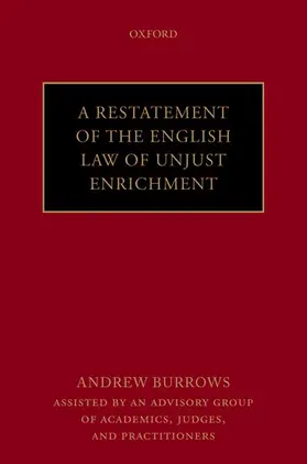 Burrows FBA, QC (hon) |  A Restatement of the English Law of Unjust Enrichment | Buch |  Sack Fachmedien