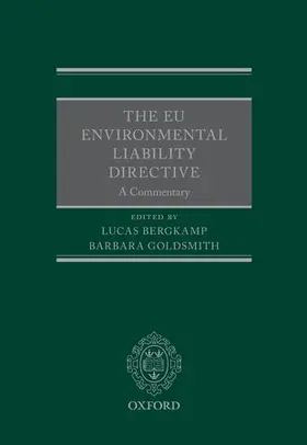 Bergkamp / Goldsmith | The EU Environmental Liability Directive | Buch | 978-0-19-967001-7 | www.sack.de
