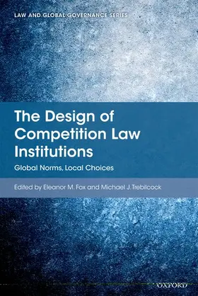 Fox / Trebilcock |  DESIGN OF COMPETITION LAW INSTITUTIONS C | Buch |  Sack Fachmedien