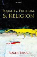Trigg |  Equality, Freedom, and Religion | Buch |  Sack Fachmedien