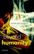 Buchanan |  Beyond Humanity? | Buch |  Sack Fachmedien