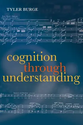 Burge |  Cognition Through Understanding | Buch |  Sack Fachmedien
