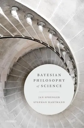 Sprenger / Hartmann | Bayesian Philosophy of Science | Buch | 978-0-19-967211-0 | www.sack.de