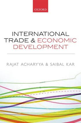 Acharyya / Kar | International Trade and Economic Development | Buch | 978-0-19-967285-1 | sack.de
