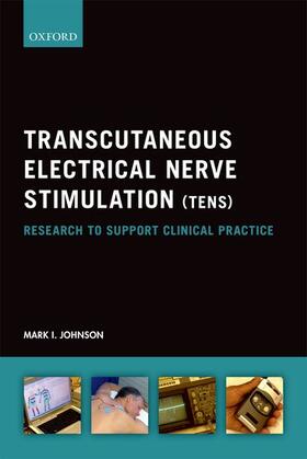Johnson | Transcutaneous Electrical Nerve Stimulation (TENS) | Buch | 978-0-19-967327-8 | sack.de
