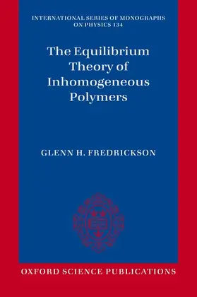 Fredrickson |  The Equilibrium Theory of Inhomogeneous Polymers | Buch |  Sack Fachmedien