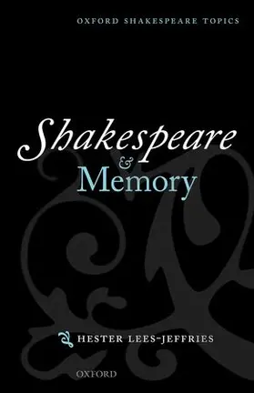 Lees-Jeffries |  Shakespeare and Memory | Buch |  Sack Fachmedien