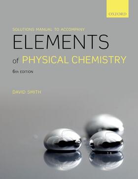 Smith |  Solutions Manual to accompany Elements of Physical Chemistry | Buch |  Sack Fachmedien