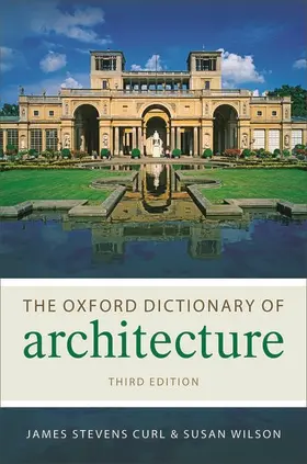 Curl / Wilson |  The Oxford Dictionary of Architecture | Buch |  Sack Fachmedien