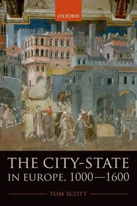 Scott |  The City-State in Europe, 1000-1600 | Buch |  Sack Fachmedien