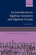 Geck |  An Introduction to Algebraic Geometry and Algebraic Groups | Buch |  Sack Fachmedien