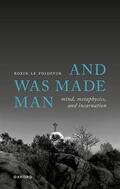 Le Poidevin |  And Was Made Man | Buch |  Sack Fachmedien