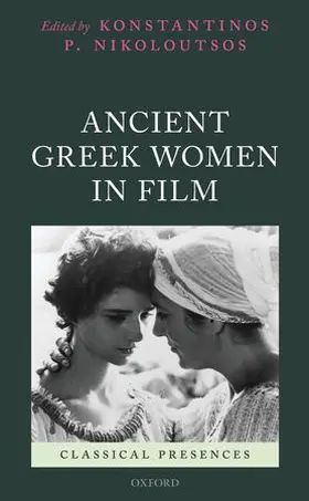 Nikoloutsos | ANCIENT GREEK WOMEN IN FILM CLPR C | Buch | 978-0-19-967892-1 | www.sack.de
