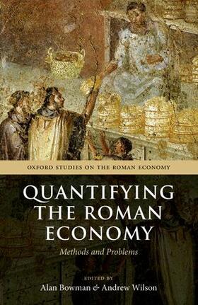 Bowman / Wilson | Quantifying the Roman Economy | Buch | 978-0-19-967929-4 | sack.de