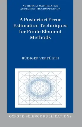 Verfürth |  A Posteriori Error Estimation Techniques for Finite Element Methods | Buch |  Sack Fachmedien