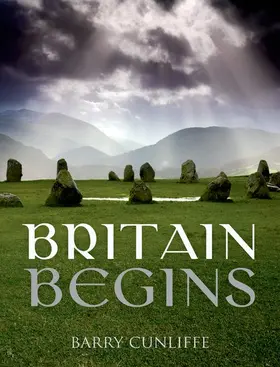 Cunliffe |  Britain Begins | Buch |  Sack Fachmedien