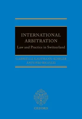 Kaufmann-Kohler / Rigozzi | INTERNATIONAL ARBITRATION C | Buch | 978-0-19-967975-1 | www.sack.de
