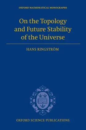 Ringström |  On the Topology and Future Stability of the Universe | Buch |  Sack Fachmedien