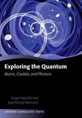 Haroche / Raimond |  Exploring the Quantum: Atoms, Cavities, and Photons | Buch |  Sack Fachmedien