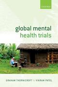 Patel / Thornicroft |  Global Mental Health Trials | Buch |  Sack Fachmedien