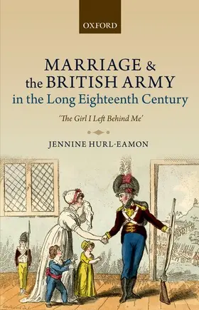 Hurl-Eamon |  Marriage and the British Army in the Long Eighteenth Century | Buch |  Sack Fachmedien
