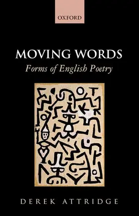 Attridge |  Moving Words: Forms of English Poetry | Buch |  Sack Fachmedien