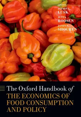 Lusk / Roosen / Shogren |  Oxford Handbook of the Economics of Food Consumption and Policy | Buch |  Sack Fachmedien
