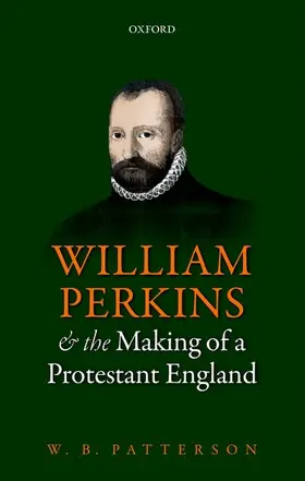 Patterson |  WILLIAM PERKINS MAKING PROTESTANT ENG C | Buch |  Sack Fachmedien