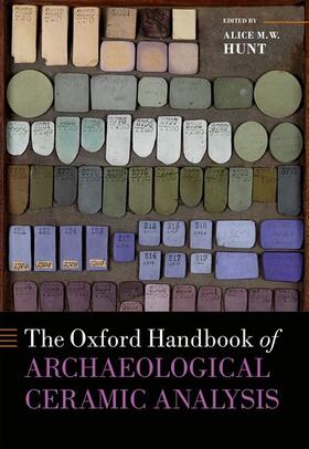 Hunt | The Oxford Handbook of Archaeological Ceramic Analysis | Buch | 978-0-19-968153-2 | sack.de