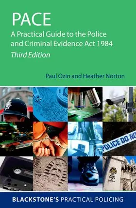 Ozin / Norton / Spivey |  PACE: A Practical Guide to the Police and Criminal Evidence Act 1984 | Buch |  Sack Fachmedien
