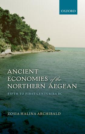 Archibald |  Ancient Economies of the Northern Aegean: Fifth to First Centuries BC | Buch |  Sack Fachmedien