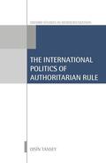 Tansey |  International Politics of Authoritarian Rule | Buch |  Sack Fachmedien