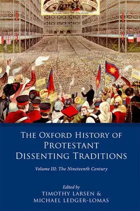 Larsen / Ledger-Lomas |  The Oxford History of Protestant Dissenting Traditions, Volume III | Buch |  Sack Fachmedien