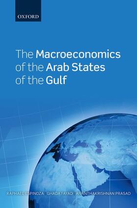 Espinoza / Fayad / Prasad | The Macroeconomics of the Arab States of the Gulf | Buch | 978-0-19-968379-6 | sack.de