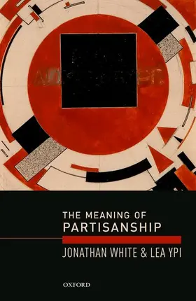 White / Ypi |  MEANING OF PARTISANSHIP C | Buch |  Sack Fachmedien