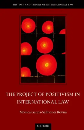García-Salmones Rovira |  The Project of Positivism in International Law | Buch |  Sack Fachmedien