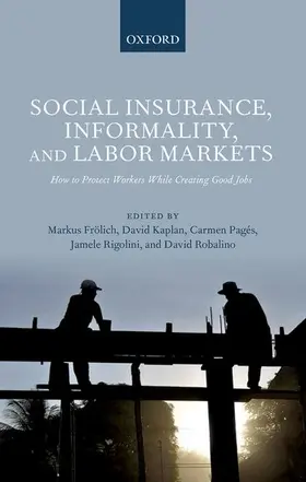 Frölich / Kaplan / Pagés |  Social Insurance, Informality, and Labor Markets | Buch |  Sack Fachmedien