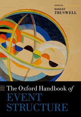 Truswell |  The Oxford Handbook of Event Structure | Buch |  Sack Fachmedien