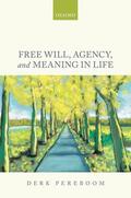 Pereboom |  Free Will, Agency, and Meaning in Life | Buch |  Sack Fachmedien