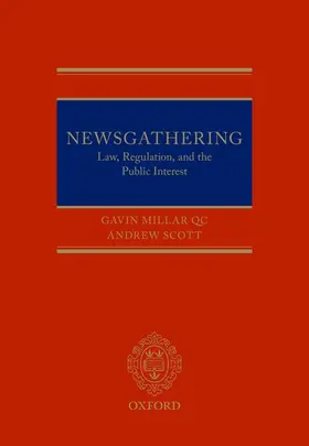 Millar QC / Scott |  Newsgathering: Law, Regulation and the Public Interest | Buch |  Sack Fachmedien