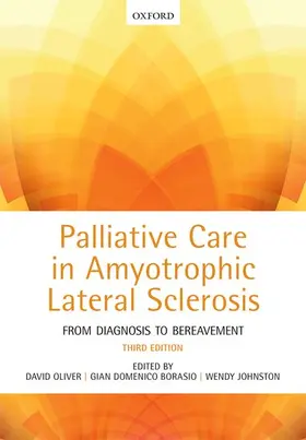Oliver / Borasio / Johnston |  Palliative Care in Amyotrophic Lateral Sclerosis | Buch |  Sack Fachmedien