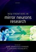 Ferrari / Rizzolatti |  New Frontiers in Mirror Neurons Research | Buch |  Sack Fachmedien