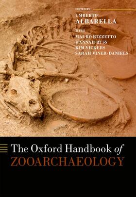 Albarella / Rizzetto / Russ | The Oxford Handbook of Zooarchaeology | Buch | 978-0-19-968647-6 | sack.de