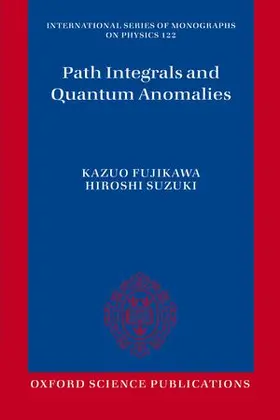 Fujikawa / Suzuki |  Path Integrals and Quantum Anomalies | Buch |  Sack Fachmedien