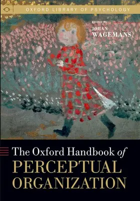 Wagemans |  Oxford Handbook of Perceptual Organization | Buch |  Sack Fachmedien