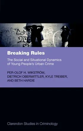 Wikström / Oberwittler / Treiber |  Breaking Rules | Buch |  Sack Fachmedien
