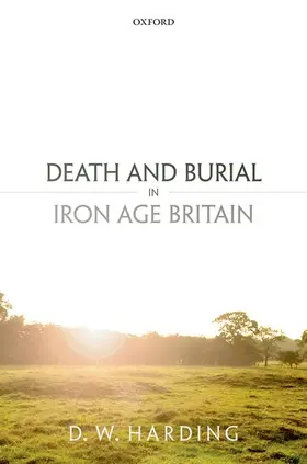 Harding |  Death and Burial in Iron Age Britain | Buch |  Sack Fachmedien