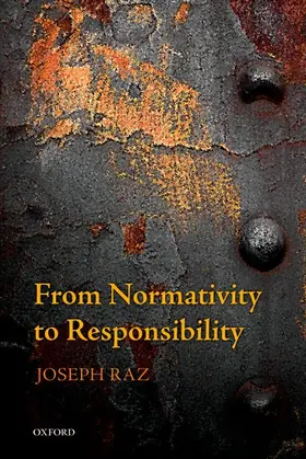Raz | From Normativity to Responsibility | Buch | 978-0-19-968761-9 | sack.de